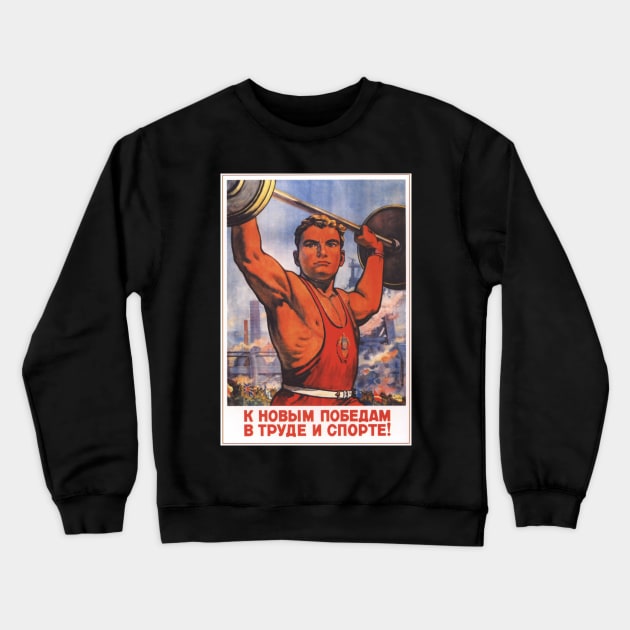 Soviet Union USSR Sport Propaganda Poster Crewneck Sweatshirt by magazin